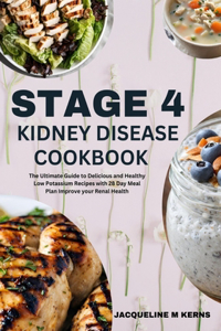 Stage 4 Kidney Disease Cookbook