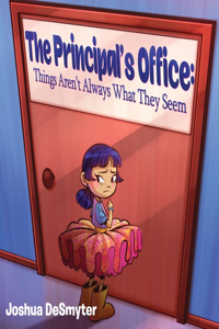 Principal's Office: Things Aren't Always What They Seem