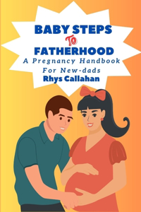 Baby Steps to Fatherhood