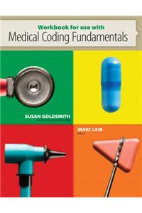 Workbook for Use with Medical Coding Fundamentals