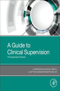 A Guide to Clinical Supervision