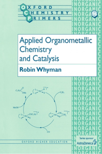 Applied Organometallic Chemistry and Catalysis