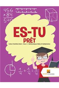 Es-Tu Prêt