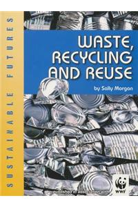 Waste, Recycling and Reuse