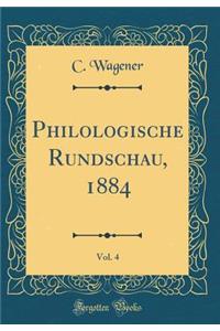 Philologische Rundschau, 1884, Vol. 4 (Classic Reprint)