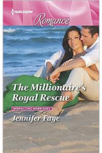 The Millionaire's Royal Rescue