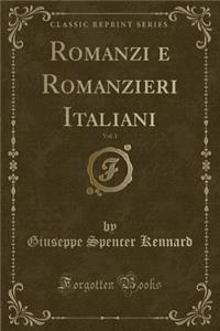 Romanzi E Romanzieri Italiani, Vol. 1 (Classic Reprint)