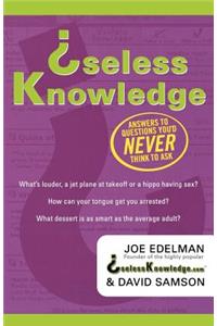 Useless Knowledge