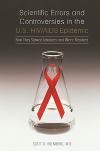 Scientific Errors and Controversies in the U.S. HIV/AIDS Epidemic