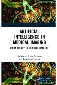 Artificial Intelligence in Medical Imaging: From Theory to Clinical Practice