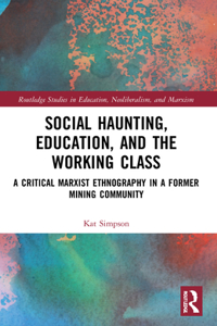 Social Haunting, Education, and the Working Class