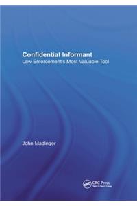 Confidential Informant: Law Enforcement's Most Valuable Tool