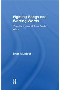 Fighting Songs and Warring Words
