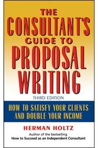Consultant's Guide to Proprosal Writing