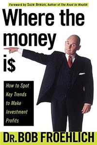 Where the Money Is
