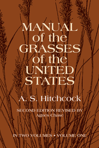 Manual of the Grasses of the United States, Volume One