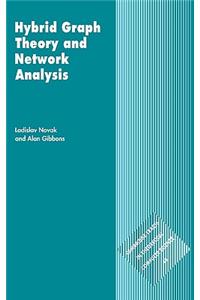 Hybrid Graph Theory and Network Analysis