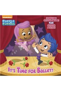 It's Time for Ballet! (Bubble Guppies)