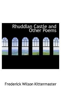 Rhuddlan Castle and Other Poems