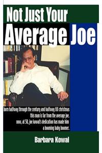 Not Just Your Average Joe