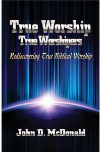 True Worship True Worshippers