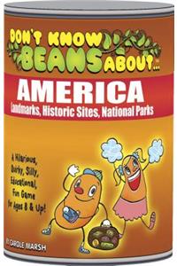 Don't Know Beans about America - Landmarks, Historic Sites, National Parks