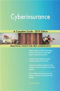 Cyberinsurance A Complete Guide - 2019 Edition
