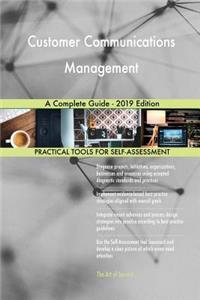 Customer Communications Management A Complete Guide - 2019 Edition