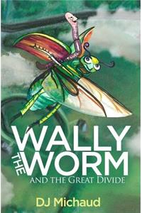 Wally The Worm And The Great Divide