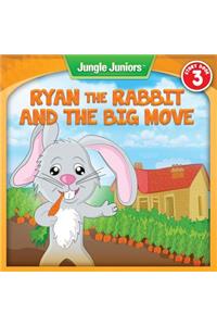 Ryan the Rabbit's Big Move