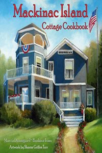 Mackinac Island Cottage Cookbook