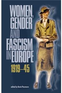 Women, Gender and Fascism in Europe, 1919-45