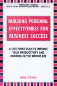 Building Personal Effectiveness for Business Success