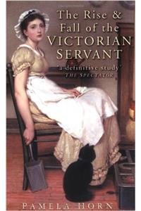 The Rise and Fall of the Victorian Servant