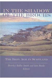 In the Shadow of the Brochs