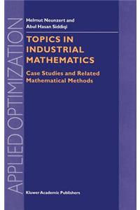 Topics in Industrial Mathematics