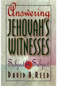 Answering Jehovah's Witnesses: Subject by Subject