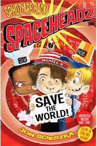 Spaceheadz Save the World