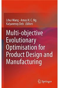 Multi-Objective Evolutionary Optimisation for Product Design and Manufacturing