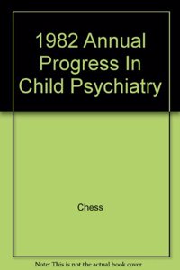 Annual Progress in Child Psychiatry and Child Development