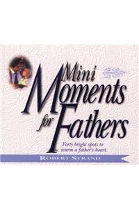 Mini Moments for Fathers