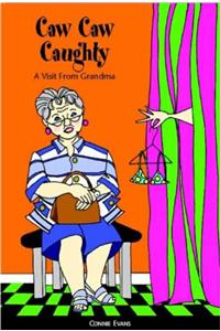 Caw Caw Caughty a Visit from Grandma