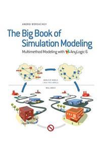 The Big Book of Simulation Modeling