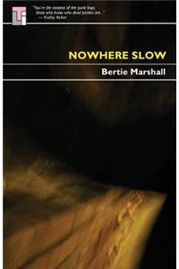 Nowhere Slow