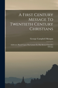 First Century Message To Twentieth Century Christians