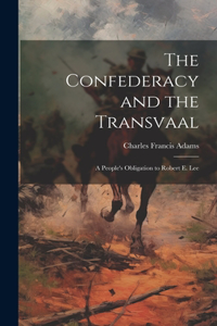 Confederacy and the Transvaal: A People's Obligation to Robert E. Lee