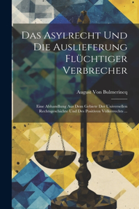 Asylrecht Und Die Auslieferung Flüchtiger Verbrecher