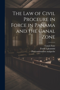 law of Civil Proceure in Force in Panama and the Canal Zone