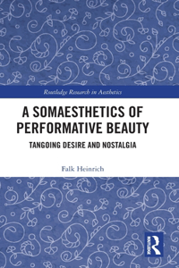 Somaesthetics of Performative Beauty