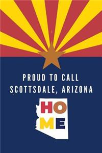 Proud To Call Scotsdale, Arizona Home
